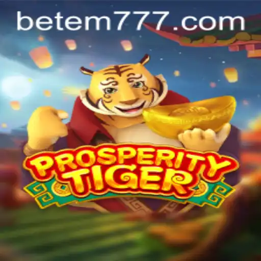 Explore ProsperityTiger: The Game Revolutionizing Strategy with EM777